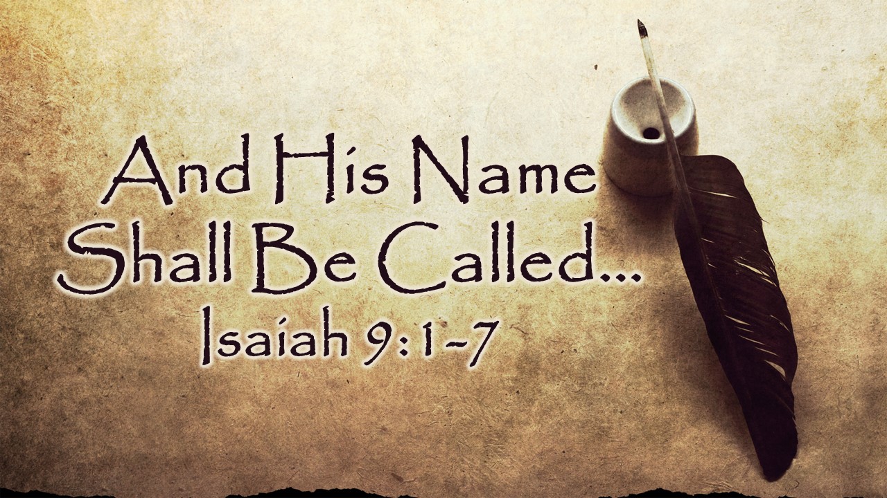 And His Name Shall Be Called...