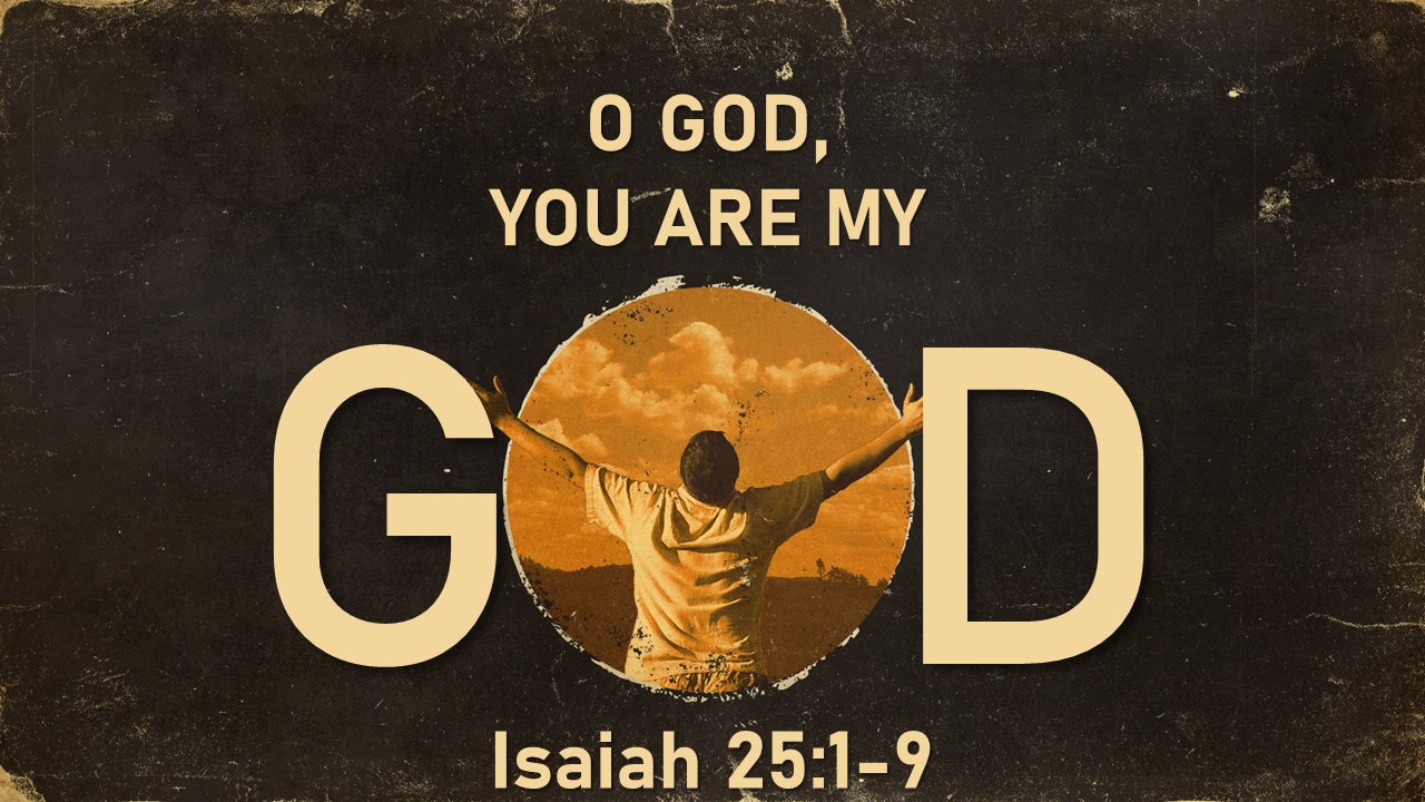 God, you are My God