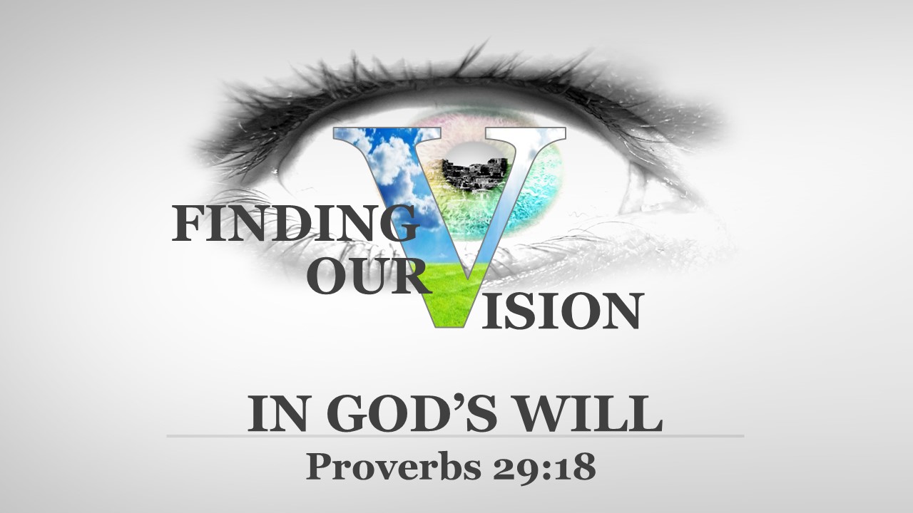 Finding Our Vision in God's Will