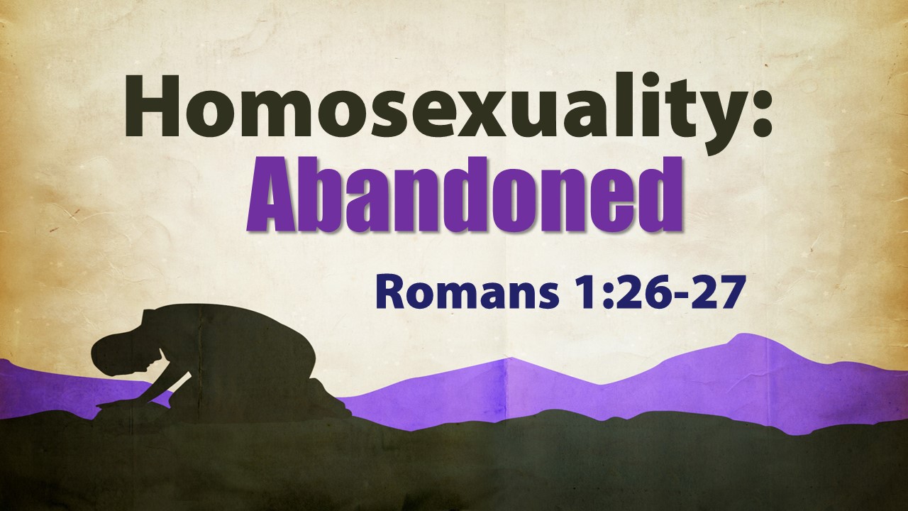 Homosexuality: Abandoned