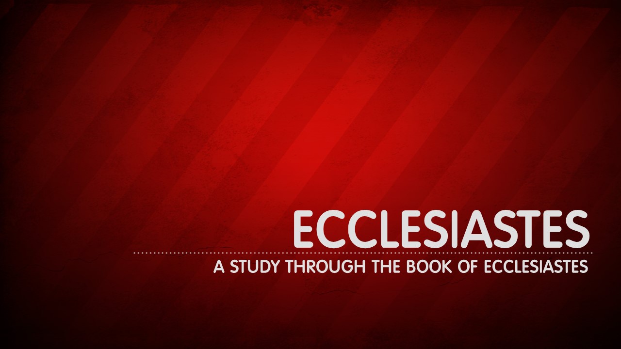 Ecclesiastes Intro - All is Vanity